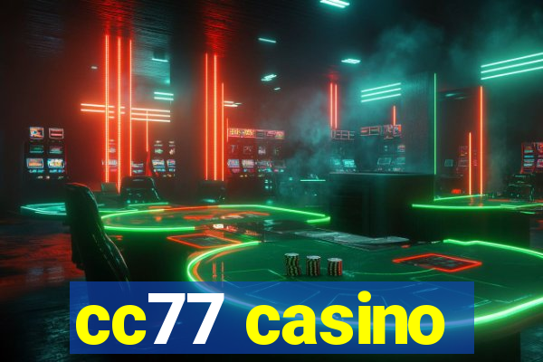 cc77 casino